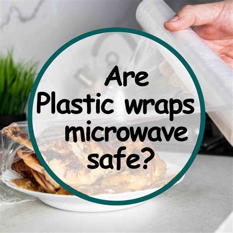 Can You Microwave Plastic Wrap? Exploring the Myths and Realities