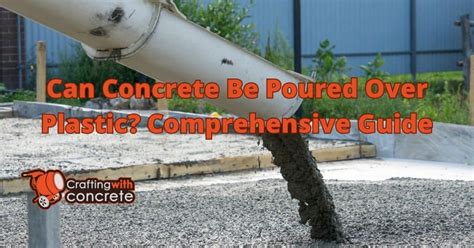 How Long to Keep Concrete Covered with Plastic: A Comprehensive Guide